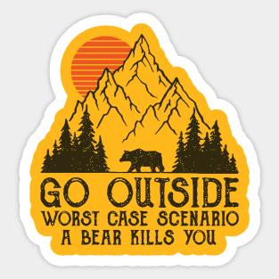 Go Outside worst case scenario a bear kills you mode transparant Sticker